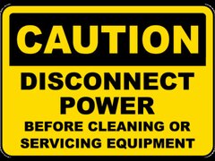 Disconnect Power Before Cleaning or Servicing Sign